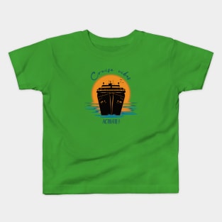 Cruise Vibes, Activate! Kids T-Shirt